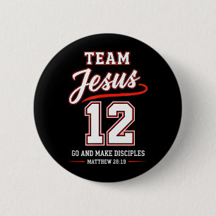 Team Jesus 12 Geht und macht Jünger Christlich Button