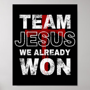 Team Jesus Wir haben bereits christlichen Glauben Poster