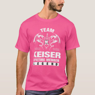 Team Keiser Lebenslanges Mitglied T-Shirt