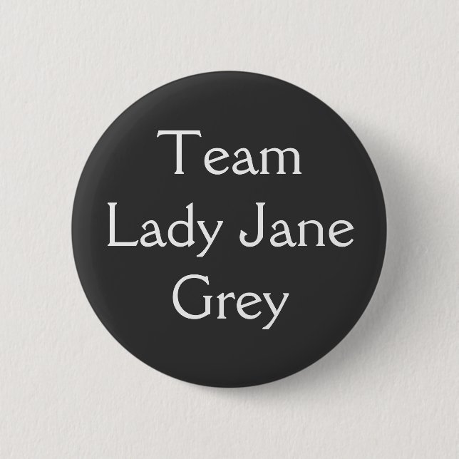 Team Lady Jane Gray Button (Vorderseite)