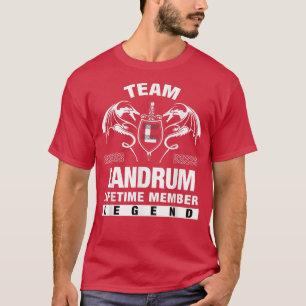 Team LANDRUM Lifetime Member Gift T - Shirt