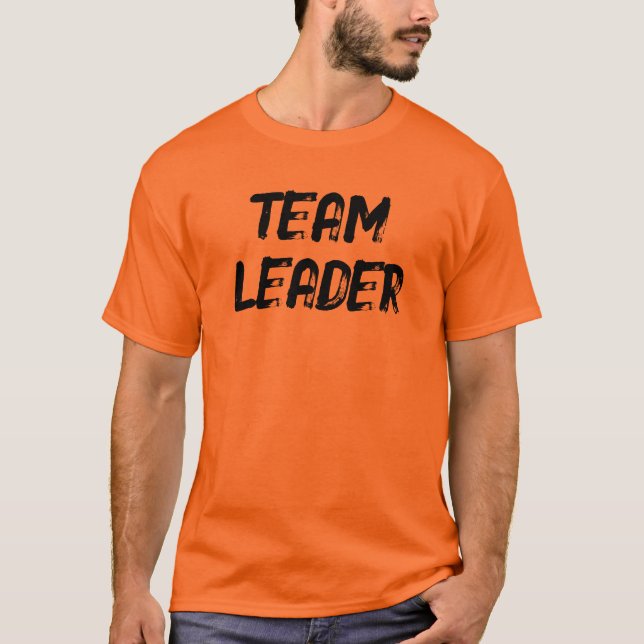 TEAM LEADER (front AND back) T-Shirt (Vorderseite)