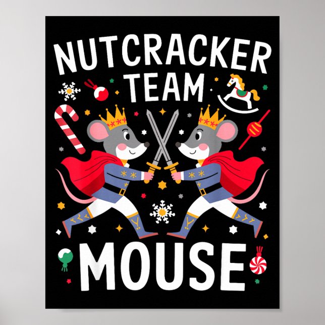Team Mouse Nutcracker Shirt Christmas Dance Funny  Poster (Vorne)