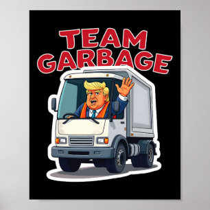 Team Müll lustiger Trump fährt einen Müllwagen D Poster