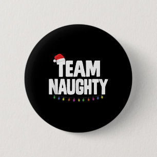 Team Naughty Funny Christmas Naughty oder Nice Lis Button