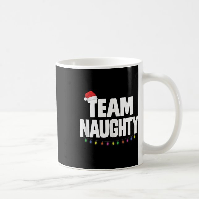 Team Naughty Funny Christmas Naughty oder Nice Lis Kaffeetasse (Rechts)