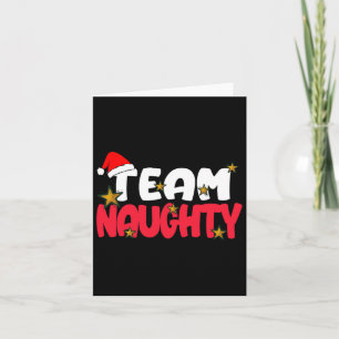 Team Naughty Funny Matching Weihnachten Familie We Karte