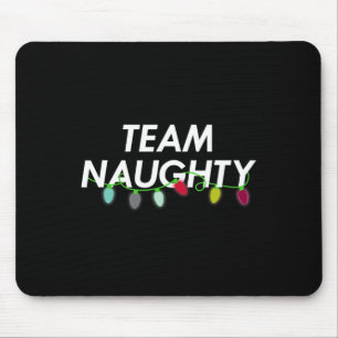 Team Naughty Nice Funny Holiday Christmas T Santa Mousepad