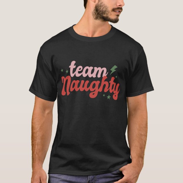 Team Naughty T-Shirt (Vorderseite)
