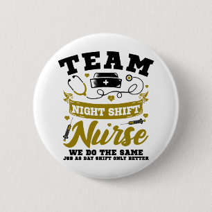 Team Night Shift Nurse Button