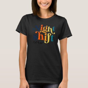 Team Night Shift Nurse Icu Krankenwagen Team Criti T-Shirt