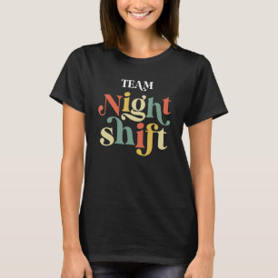 TEAM Night Shift Nurse ICU Nurse Team Critical Car T-Shirt