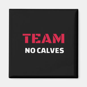 Team No Calves - Bodybuilding Fitness Meme Geschen Magnet