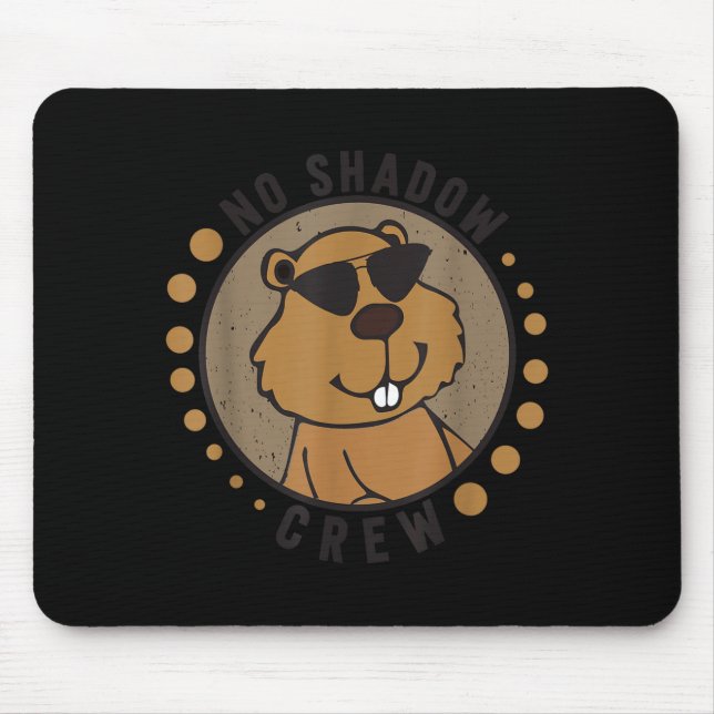 Team No Shadow Crew Groundhog Day 2024  Mousepad (Vorne)