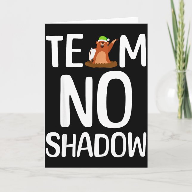 Team No Shadow Tag der Murmeltier kommt Februar  Karte (Vorderseite)