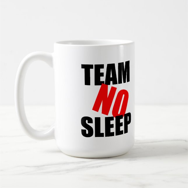 Team NO Sleep-Tasse Kaffeetasse (Links)