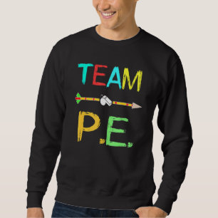 Team P E Lehrer Pe Lehrer starke Physikalische Sch Sweatshirt