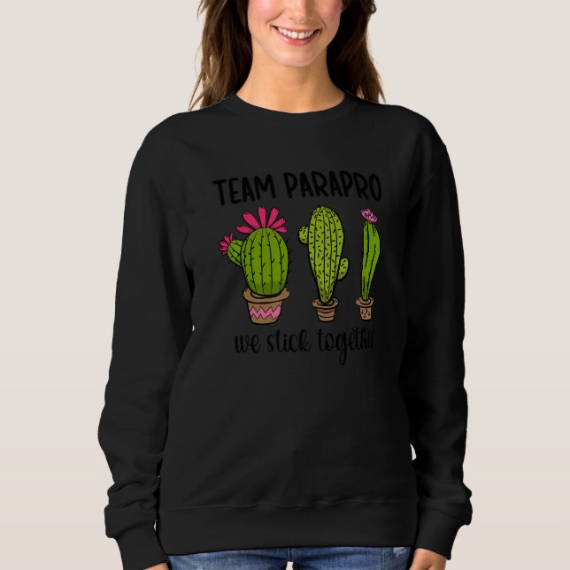 Team Paraprofessional Stick Together Parapro Para Sweatshirt (Vorderseite)