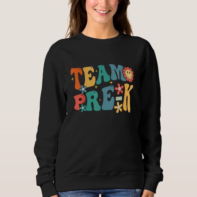 Team Pre K Teacher Student Groovy Back To School F Sweatshirt (Vorderseite)