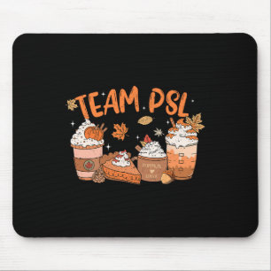 Team Psl Pumpkin Spice Latte Lover Happy Thanksgiv Mousepad