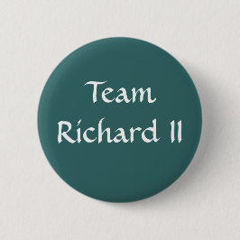 Team Richard II Button