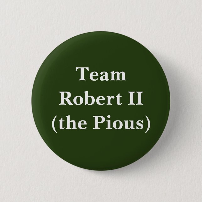 Team Robert II (the Pious) Button (Vorderseite)