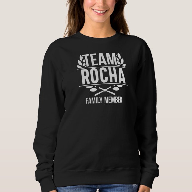 Team Rocha Proud Mitglied Rocha Familie Sweatshirt (Vorderseite)