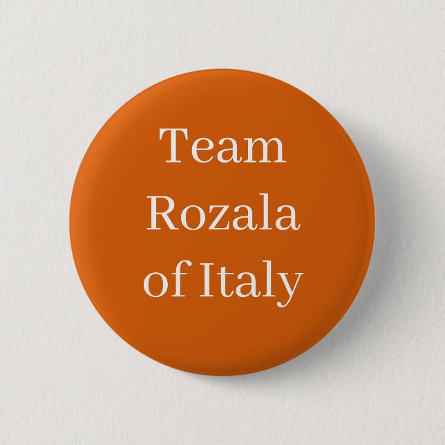 Team Rozala von Italien, Königin von Frankreich Button (Vorderseite)