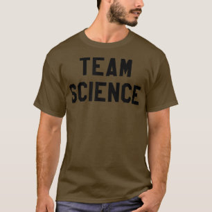 Team Science Shirt, in der Wissenschaft vertrauen T-Shirt