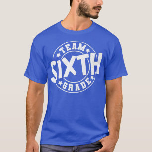 Team Sechste Klasse, 6. Klasse Zurück zur Schule T-Shirt