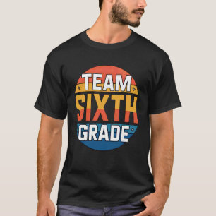 Team Sechste Klasse Schulgeist Retro Stimmung Für T-Shirt