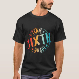 Team Sechstklässler Lehrer Schüler Ck Zur Schule 6 T-Shirt