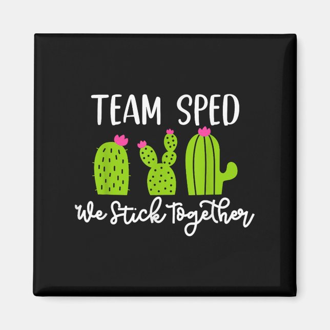 Team Sped We Stick Together Teacher Teaching Men W Magnet (Vorne)