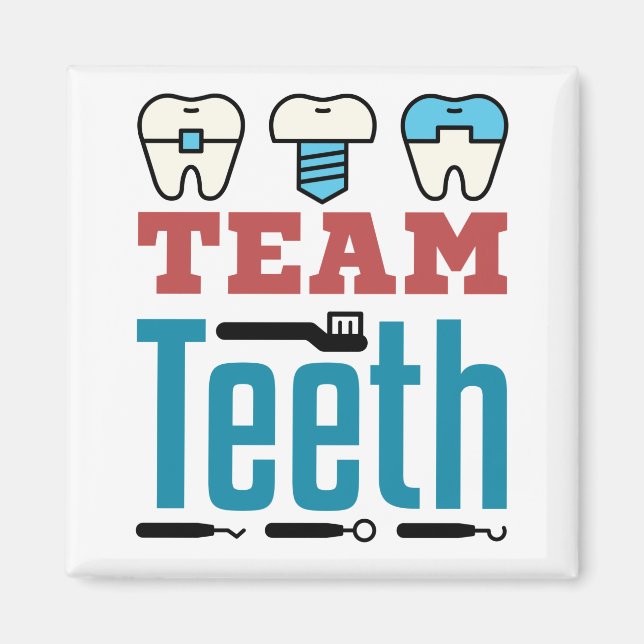 Team Teeth Dental Squad Mitarbeiter Zahnarzthygien Magnet (Vorne)