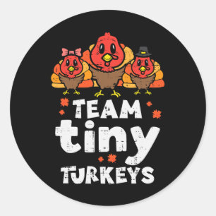 Team Tiny Trukeys Niedlich Erntedank Day Nicu Nurs Runder Aufkleber