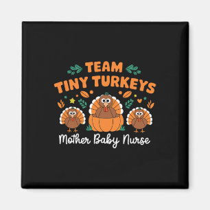 Team Tiny Turkeys Nicu Mutter Byby Happy Thanksgiv Magnet