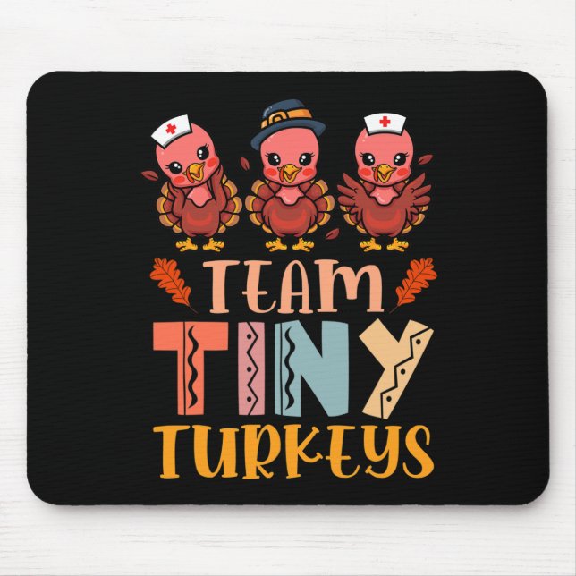 Team Tiny Turkeys Nurse Turkey Erntedank Fall N Mousepad (Vorne)
