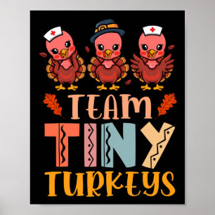 Team Tiny Turkeys Nurse Turkey Erntedank Fall N Poster