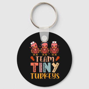 Team Tiny Turkeys Nurse Turkey Erntedank Fall N Schlüsselanhänger
