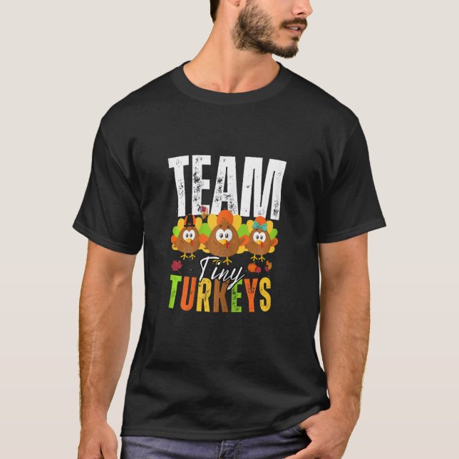 Team Tiny Turkeys Nurse Turkey Thanksgiving Fall N T-Shirt (Vorderseite)