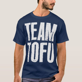 Team Tofu Vegan humorvolles Slogan Design T-Shirt