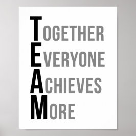 Team Together Everyone Achieves More Poster