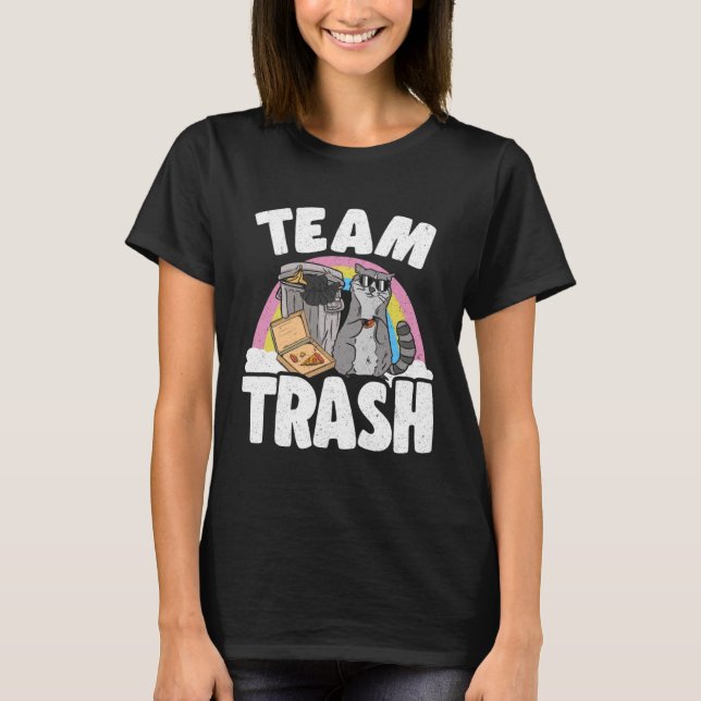 Team Trash Can Garbage Panda Racoon essen Pizza R T-Shirt (Vorderseite)