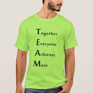 Team - Zusammen - Jeder - Erreicht - Mehr T-Shirt
