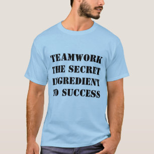 Teamarbeit: Die geheime Zutat zum Erfolg T-Shirt