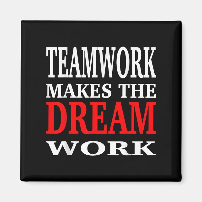 Teamarbeit Lässt Den Traum Wirklichkeit Werden Tea Magnet (Vorne)
