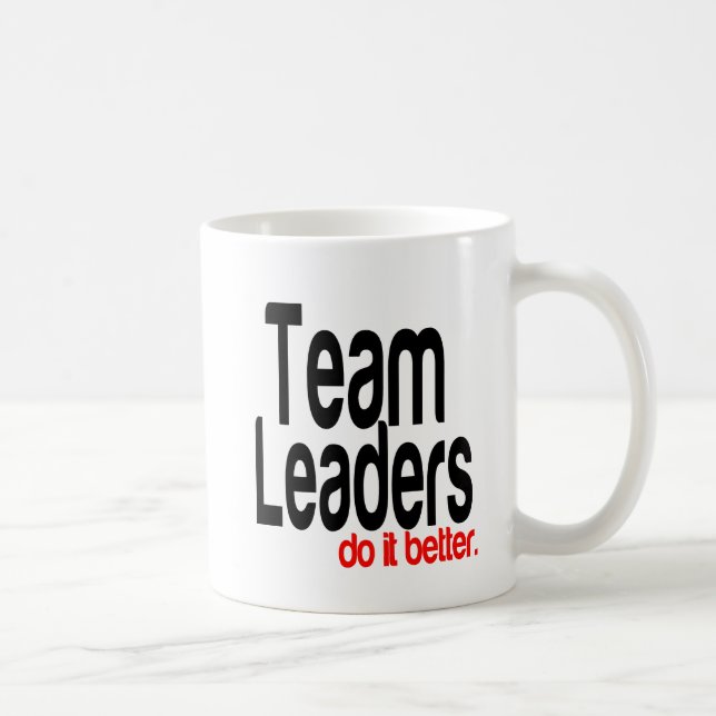 Teamleiter machen es besser kaffeetasse (Rechts)