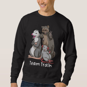 Teams Müll. Opossum Waschbär Ratte, Lustige Tiere Sweatshirt