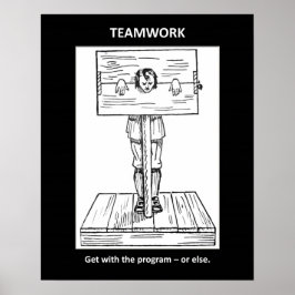 Teamwork-get-with-the-Programm-or-else Poster
