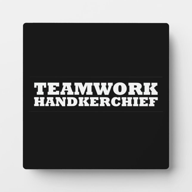 Teamwork HandkerChief Fotoplatte (Vorderseite)